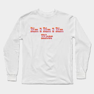 Rim 2 Rim 2 Rim Hiker Long Sleeve T-Shirt